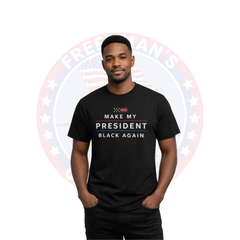 Men's Make My President Black Again Statement Tee